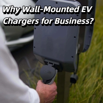 Why Wall-Mounted EV Chargers for Business?