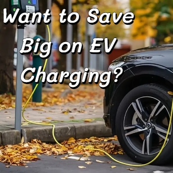 Want to Save Big on EV Charging?