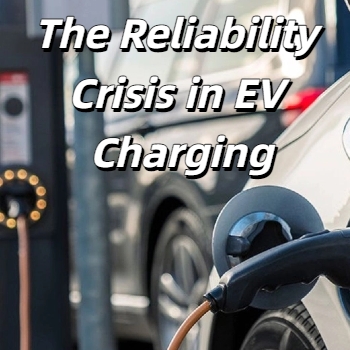 The Reliability Crisis in EV Charging