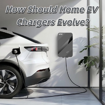 How Should Home EV Chargers Evolve?