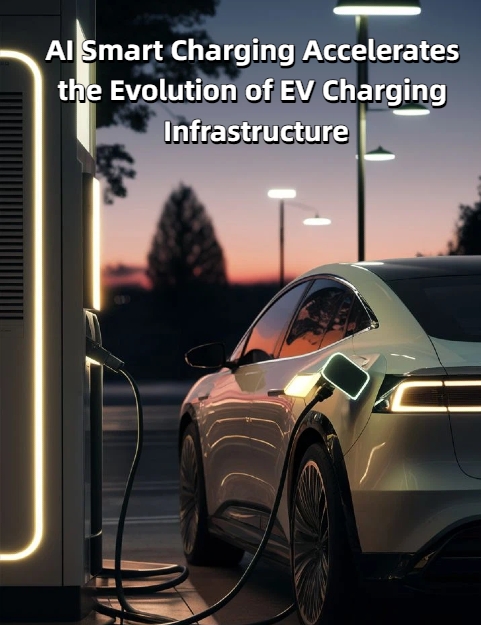 AI Smart Charging Accelerates the Evolution of EV Charging Infrastructure
