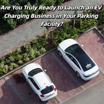 Thinking About Installing Commercial EV Chargers? Are You Truly Prepared?